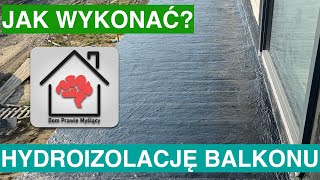 Hydroizolacja balkonów PRZED ociepleniem Jak wykonać prawidłowo hydroizolację tarasu [upl. by Sidnala193]