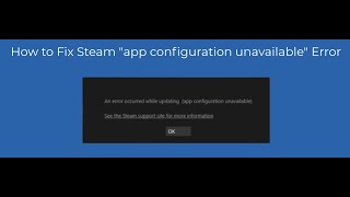 How to Fix Steam quotapp configuration unavailablequot Error [upl. by Adnomar]