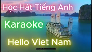 KARAOKE  HELLO VIETNAM  BONJOUR VIETNAM  XIN CHÀO VIỆT NAM [upl. by Downs]