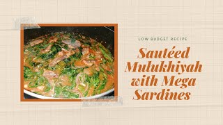 Sauté Mulukhiyah with Mega Sardines  Ginisang Saluyot with Sardinas [upl. by Neyu]