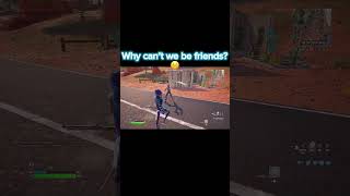 Why can’t we be friends sadfortnite [upl. by Jonie]