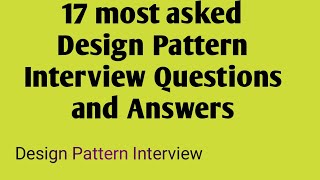 17 most asked Design Pattern Interview Questions and Answers [upl. by Millian]