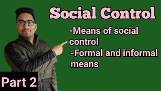 social control part2 means of social control agencyofsocialcontrolformalmeansofsocialcontrol [upl. by Schaper]