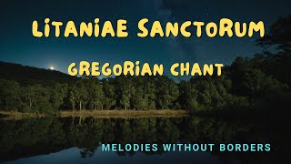 Gregorian Chant 🎹 Ambience music 🎶 Litaniae Sanctorum [upl. by Dann]