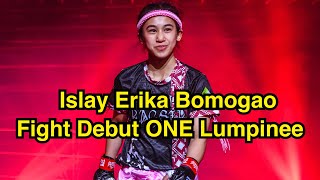 Islay Debut Fight One Lumpinee Islay Erika Bomogao vs 風羽 Fuu  ONE CHAMPIONSHIP [upl. by Annoet]