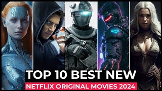 Top 10 New Netflix Original Movies Released In 2024  Best Netflix Movies 2024  Netflix New Movies [upl. by Annissa]