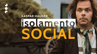 KASPAR HAUSER O Isolamento Social  História [upl. by Yaresed]