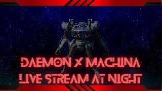 Daemon X Machina live stream at night [upl. by Marissa559]