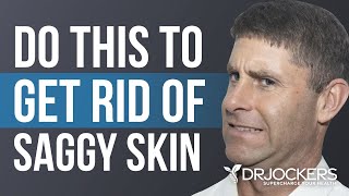 The Comprehensive Guide to Get Rid of Loose Saggy Skin [upl. by Tnilf]