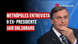 Metrópoles entrevista o ex presidente Jair Bolsonaro [upl. by Nemzaj]