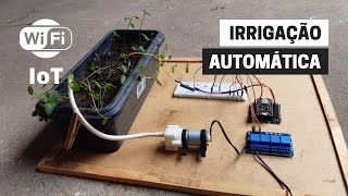 Sistema de irrigação automática via WIFI  IOT ESP8266 [upl. by Eidissac]