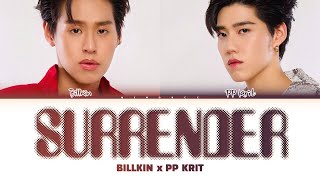 【Billkin x PP Krit】 Surrender ยอม [upl. by Valene]