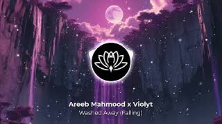 Areeb Mahmood amp Violyt  Washed Away Falling [upl. by Sumaes936]