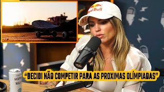 Letícia Bufoni COMENTA sobre se APOSENTAR do SKATE  Flow [upl. by Meador]