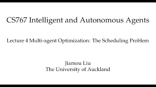 Multiagent Systems Lecture 4 The Scheduling Problem [upl. by Las]