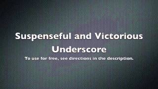 Free Background Music  Suspenseful and Victorious Underscore [upl. by Efal867]