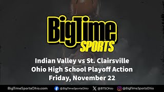 PART 2 Indian Valley vs St Clairsville  High School Football  Big Time Sports Ohio [upl. by Googins903]