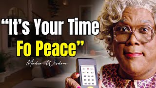 Its Your Time For Peace in 2025  Madea Motivation [upl. by Shatzer390]