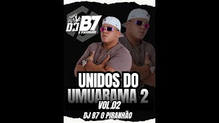 UNIDOS DO UMUARAMA 2 VOL02  CD COMPLETO  DJ B7 O PIRANHÃO 2024 [upl. by Ahsoet]