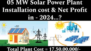 05 MW SOLAR POWER PLANT INSTALLATION COST amp NET PROFIT IN  2024 [upl. by Ivatts]