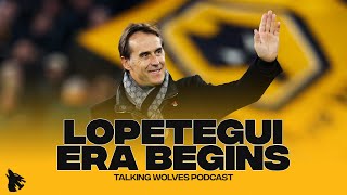 Lopetegui Era Begins  Talking Wolves Podcast [upl. by Eelyam]