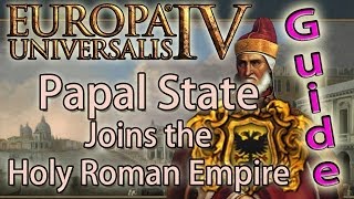 Eu4  Get the Papal State into the HRE Works in Wealth of Nations and Ironman WoN [upl. by Atinoj6]