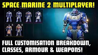 Space Marine 2 FULL Customisation Breakdown  Multiplayer Classes Weapons and More [upl. by Kwok]