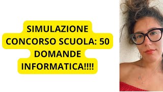 CONCORSO SCUOLA SIMULAZIONE 50 DOMANDE INFORMATICA [upl. by Ches197]