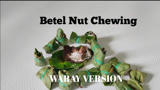 Betel Nut Chewing  Waray Version  Betel Nut Chewing in the Philippines [upl. by Ubana]