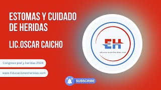 Entrevista con Oscar Chicho Estomas y Cuidado de Heridas  Congreso Piel y Heridas 2024 [upl. by Ayekahs]