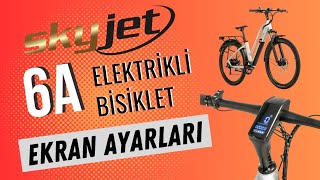 SKYJET 6A ELEKTRİKLİ BİSİKLET EKRAN AYARLARI [upl. by Chemar]