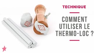 TECHNIQUE  Comment utiliser le Thermoloc [upl. by Einalam819]