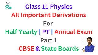 Class 11 Physics Derivations  Class 11 Physics Important Questions  CBSE  STATE BOARDS  Part 1 [upl. by Enid]