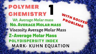 Polymer Chemistry  1  Molar mass of polymers  Polydispersity Index  Mark Kuhn Equation [upl. by Zingg141]