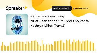 NEW Shenandoah Murders Solved w Kathryn Miles Part 2 [upl. by Miki]