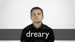 How to pronounce DREARY in British English [upl. by Artamas]