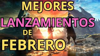 LOS VIDEOJUEGOS MAS ESPERADOS DE FEBRERO 🔥🔥🔥  MEJORES LANZAMIENTOS MES DE FEBRERO [upl. by Nrol718]