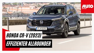 Honda CRV 2023 Effizienter Allrounder  Erste Fahrt im neuen CRV  AUTO ZEITUNG [upl. by Rubens]