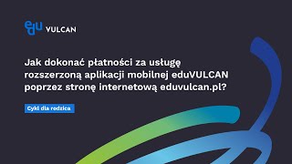 Jak zakupić usługę rozszerzoną na eduVULCANpl [upl. by Alysoun]