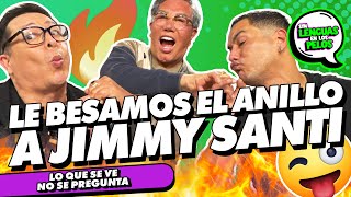 ¡LE BESAMOS EL ANILLO A JIMMY SANTI  SIN LENGUAS EN LOS PELOS [upl. by Mattie]