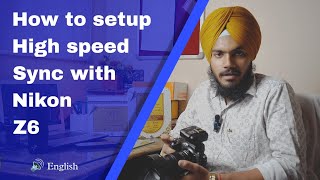 How to Setup High Speed Sync  Nikon Z  Gill Digital Studio amp Movie Maker  Veerpal Singh  English [upl. by Trill]