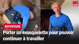 Porter un exosquelette pour pouvoir continuer à travailler [upl. by Prichard]