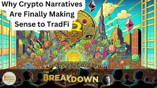 Why Crypto Narratives Are Finally Making Sense to TradFi [upl. by Ard]