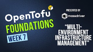 OpenTofu Foundations Week 7  MultiEnvironment Infrastructure Management [upl. by Kcirdderf]