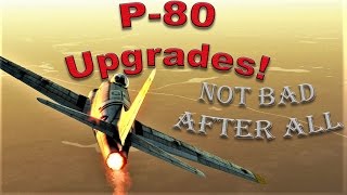 War Thunder  P80  The Important Upgrades [upl. by Gona266]