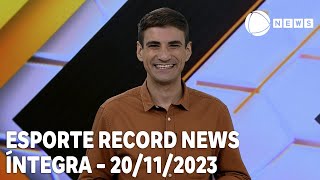 Esporte Record News  20112023 [upl. by Rolyak862]