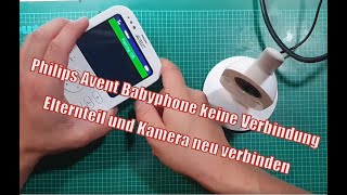 Philips Avent Babyphone SCD keine Verbindung  Elternteil und Kamera neu koppeln [upl. by Stacie]