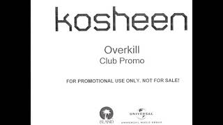 KOSHEEN  Overkill Alvarez amp Jab Mix 2007 [upl. by Mera]