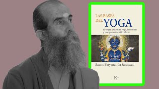 Swami Satyananda Saraswati Las bases del Yoga [upl. by Zelma]