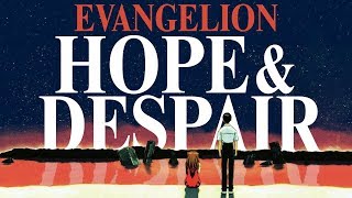 Neon Genesis Evangelion  Hope amp Despair [upl. by Enirak]